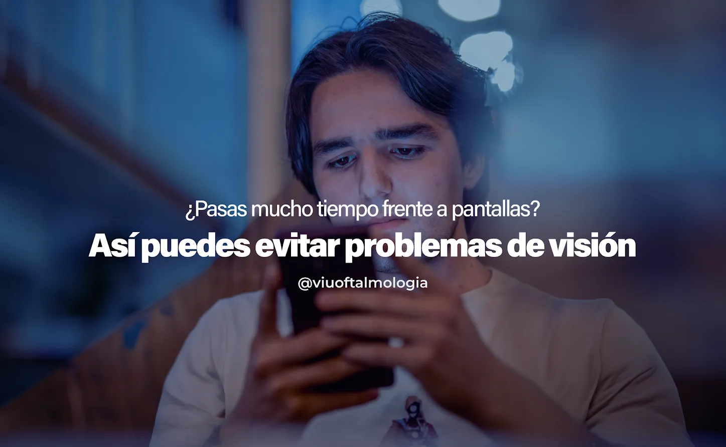 ¿Pasas mucho tiempo frente a pantallas? Así puedes evitar problemas de visión